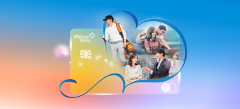 Tận hưởng ưu đãi lên tới 1 tỷ đồng từ thẻ tín dụng PVcomBank Mastercard