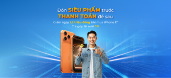 ĐÓN SIÊU PHẨM TRƯỚC – THANH TOÁN ĐỂ SAU